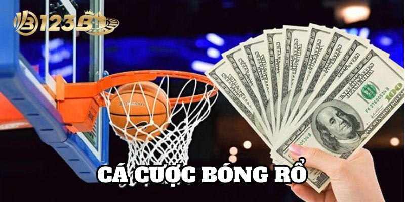 Cá Cược Bóng Rổ 123B