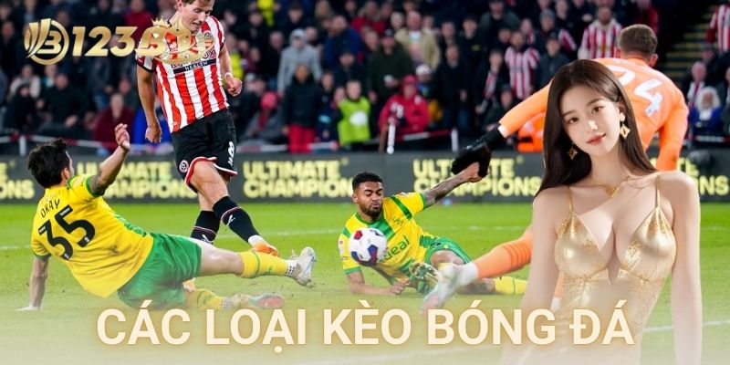 Các loại kèo bóng đá phổ biến