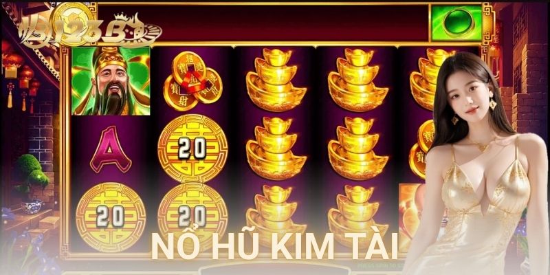 Cách chơi nổ hũ kim tài chi tiết