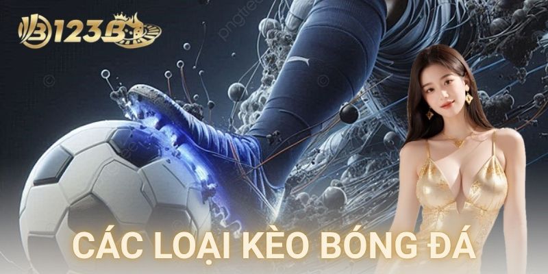 Giải đáp nhanh cho anh em về các loại kèo bóng đá