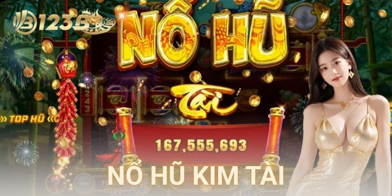Giới thiệu chung về nổ hũ kim tài