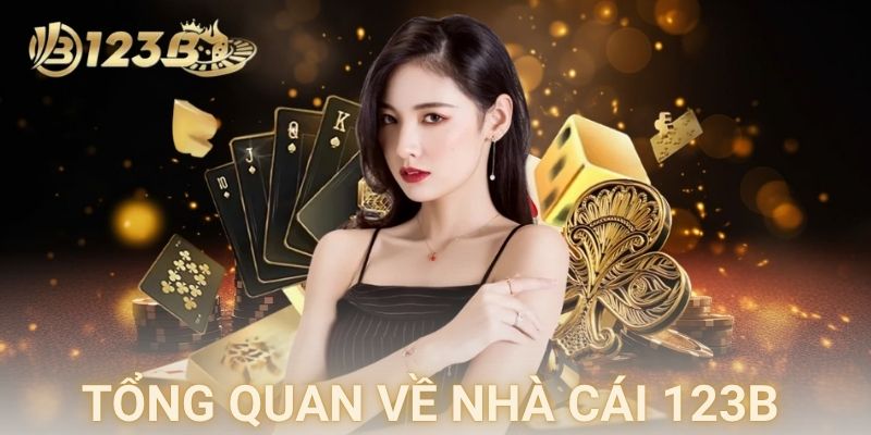 Giới thiệu tổng quan về nhà cái trực tuyến 123B
