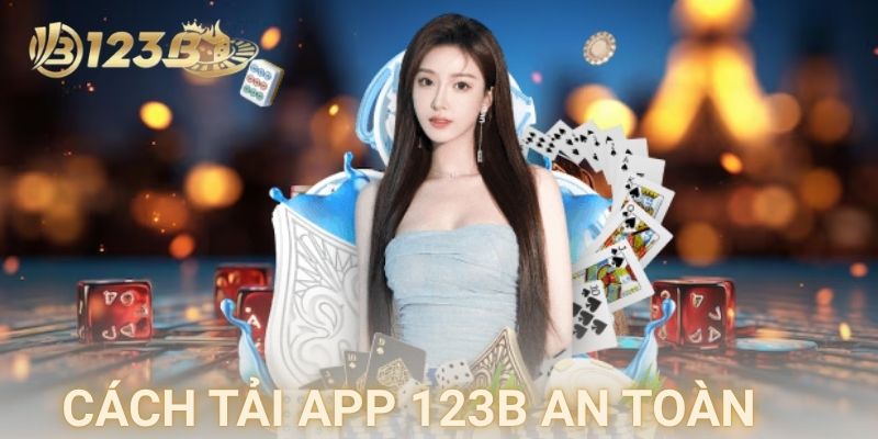 Hướng dẫn cách tải app 123B