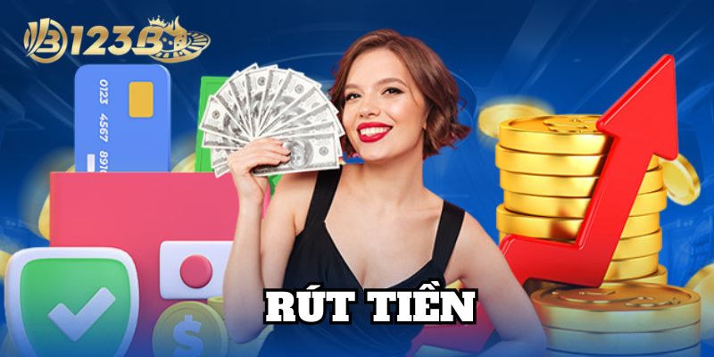 Hướng dẫn Rút Tiền 123B nhanh chóng