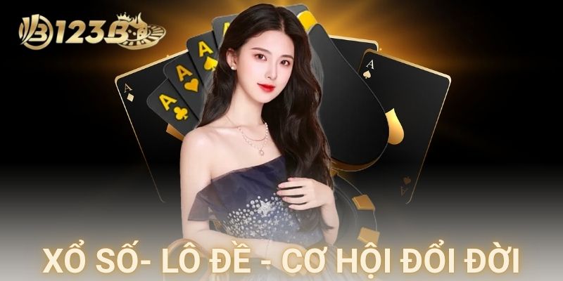 Lô đề và xổ số - Mỗi con số là cơ hội đổi đời