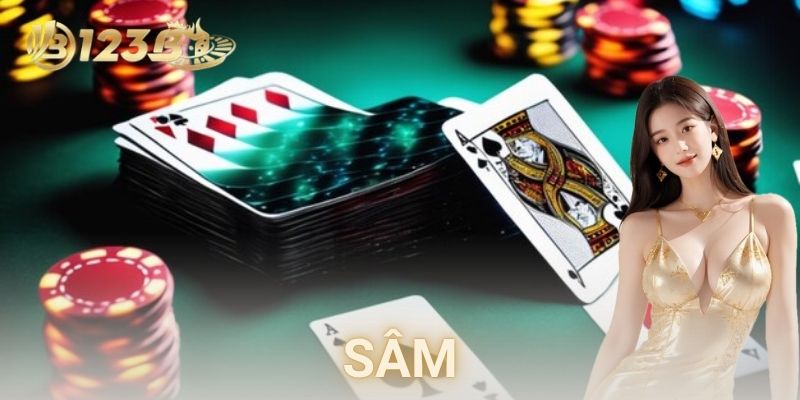 Luật chơi sâm đơn giản mà khiến người ta thót tim