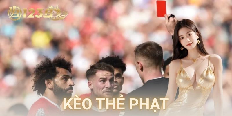 Những yếu tố ảnh hưởng đến kèo thẻ phạt